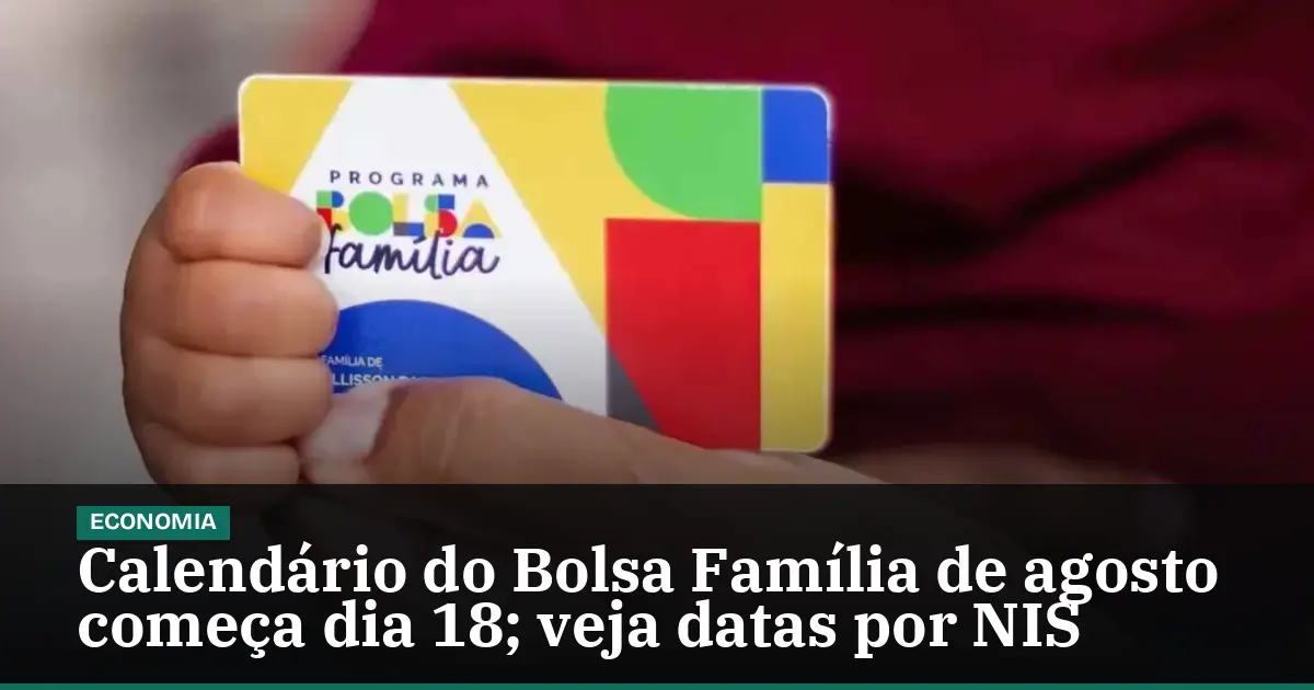 Calendário do Bolsa Família de agosto começa dia 18; veja datas por NIS
