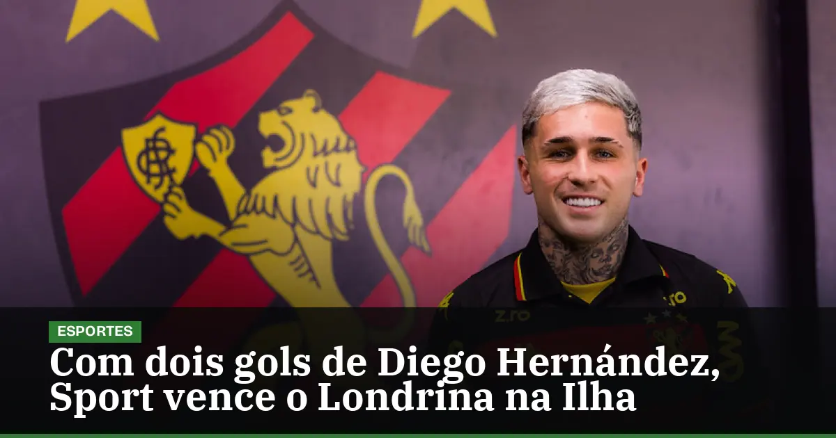 Com dois gols de Diego Hernández, Sport vence o Londrina na Ilha
