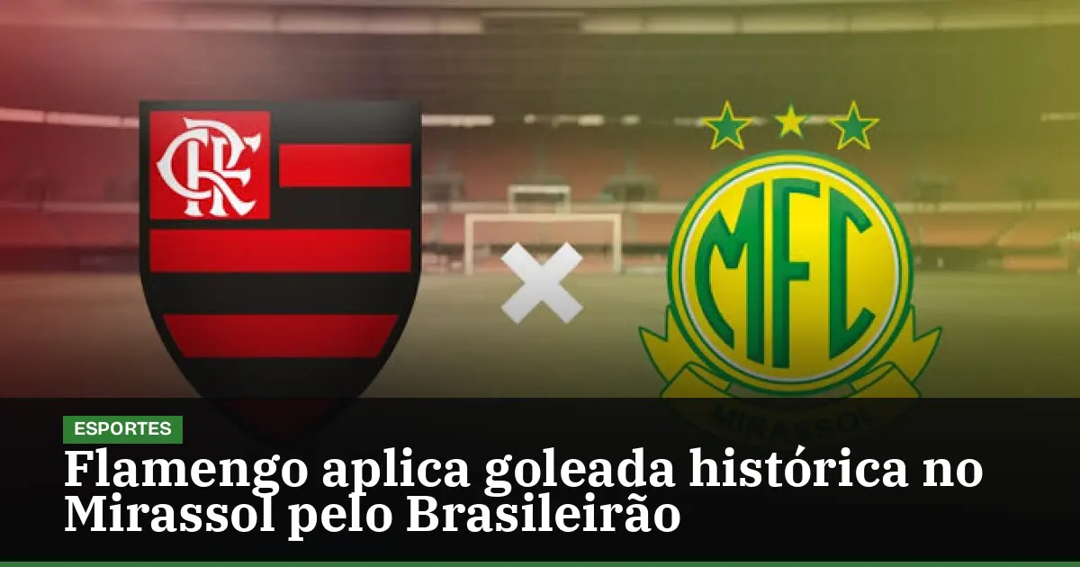 Flamengo aplica goleada histórica no Mirassol pelo Brasileirão