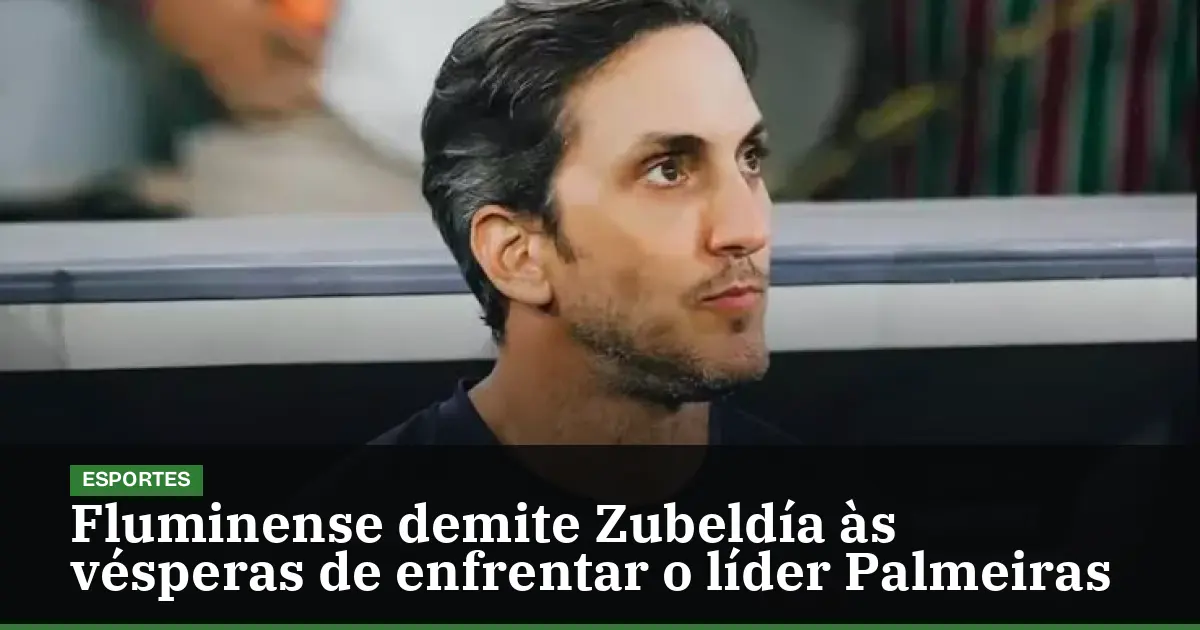 Fluminense demite Zubeldía às vésperas de enfrentar o líder Palmeiras