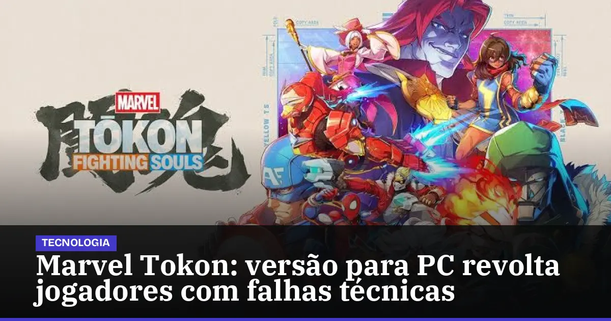 Marvel Tokon: versão para PC revolta jogadores com falhas técnicas