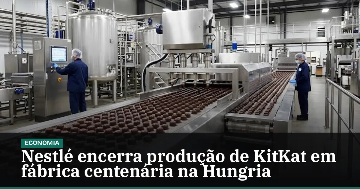 Nestlé encerra produção de KitKat em fábrica centenária na Hungria