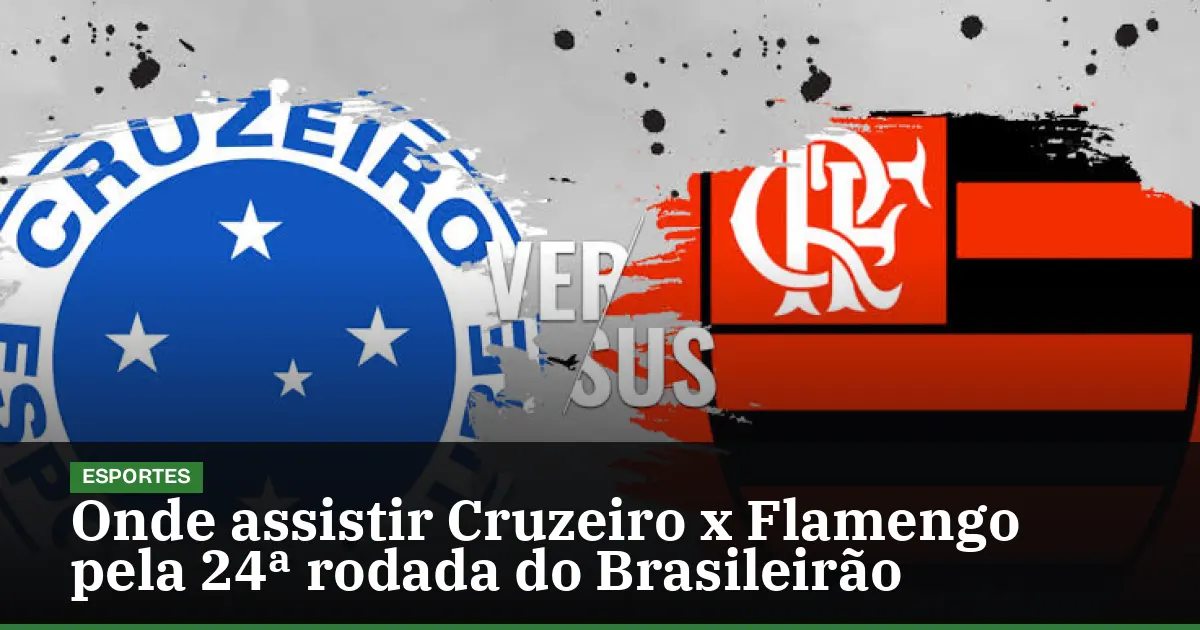 Onde assistir Cruzeiro x Flamengo pela 24ª rodada do Brasileirão
