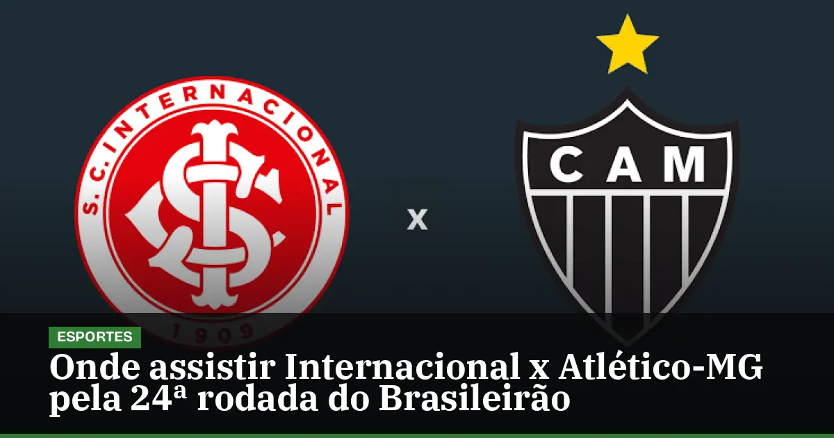 Onde assistir Internacional x Atlético-MG pela 24ª rodada do Brasileirão