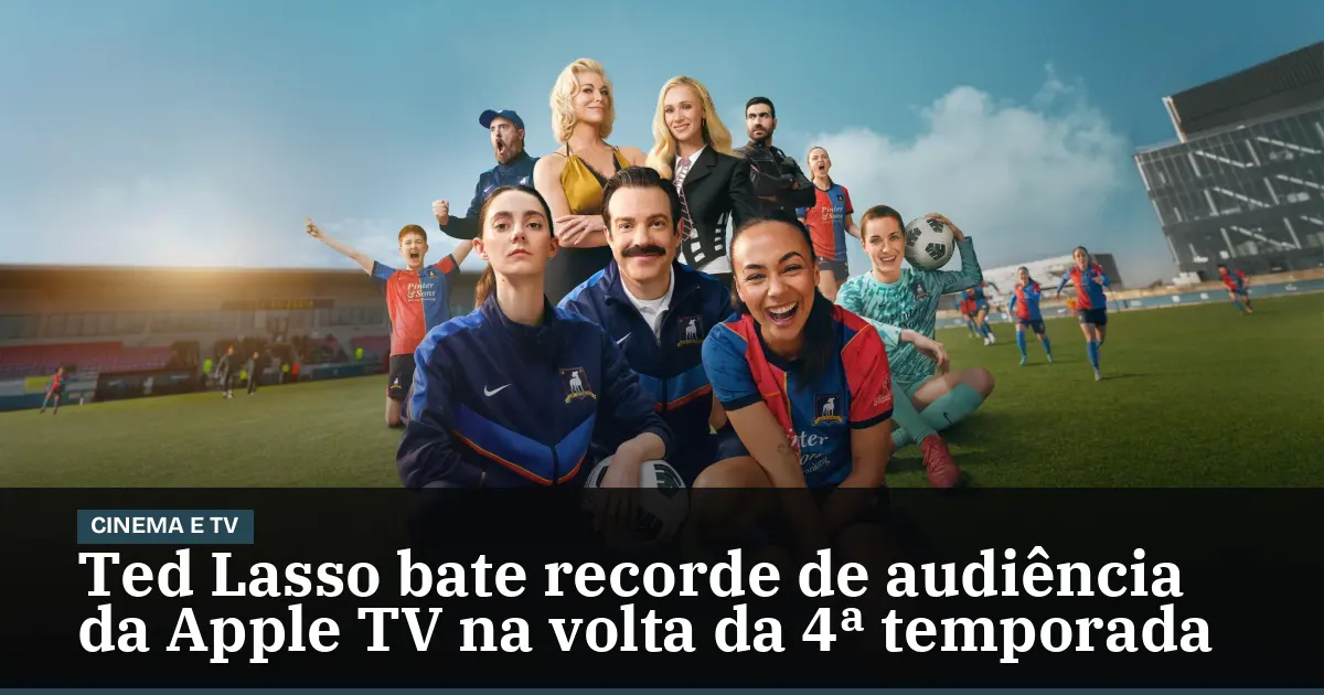 Ted Lasso bate recorde de audiência da Apple TV na volta da 4ª temporada