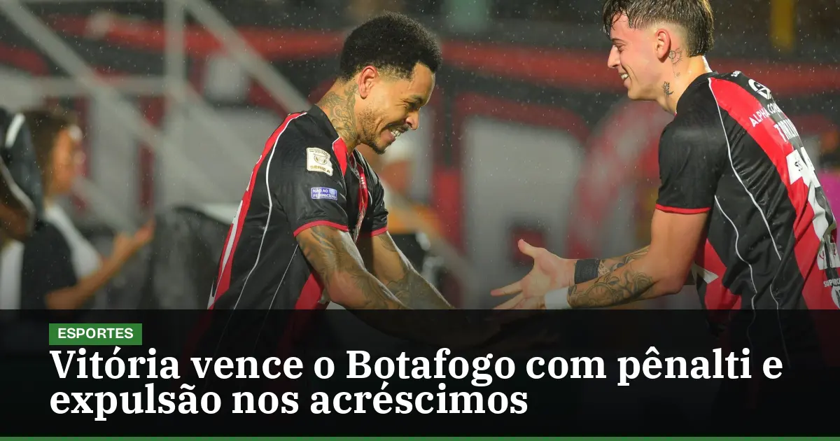 Vitória vence o Botafogo com pênalti e expulsão nos acréscimos